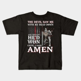 The Devil Saw Me With My Head Down Thought He'D Won Tshirt Kids T-Shirt